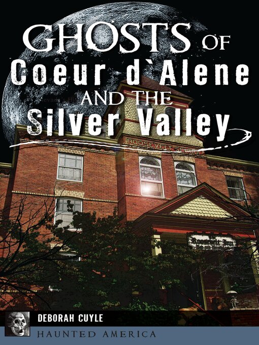 Cover image for Ghosts of Coeur d'Alene and the Silver Valley